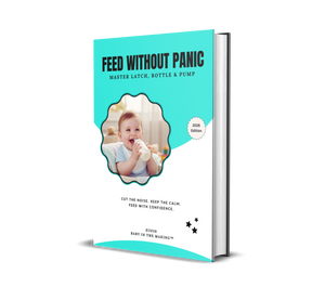 Feed Without Panic – Newborn Feeding Playbook (Breast, Bottle & Pump 0–12 Weeks)